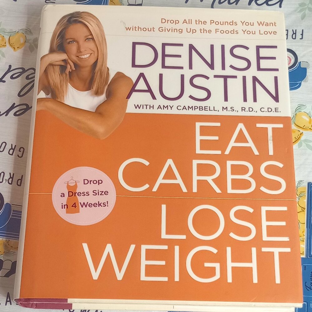 Eat Carbs, Lose Weight: Drop All the Pounds You Want Without Giving Up the